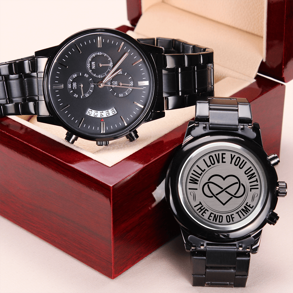 I Will Love You Until the End of Time – Men's Watch