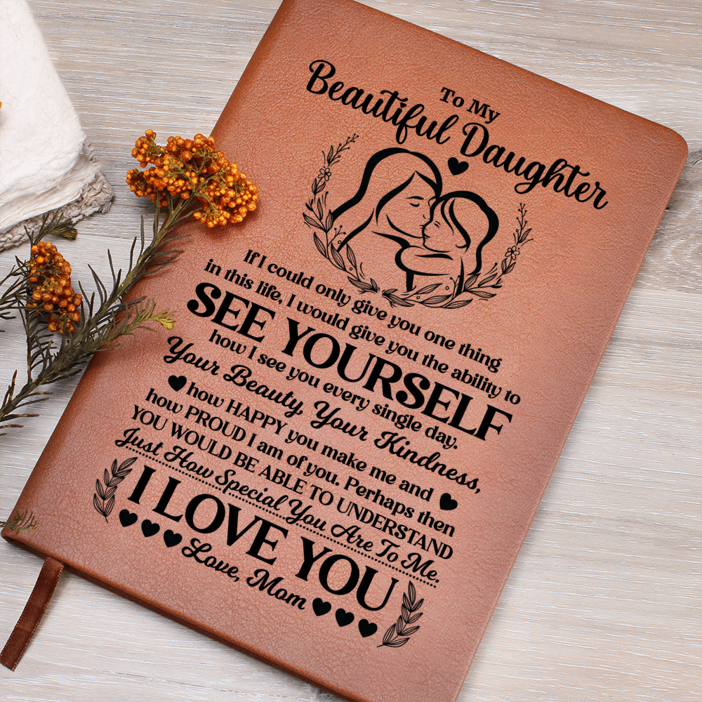 To My Beautiful Daughter – Leather Journal