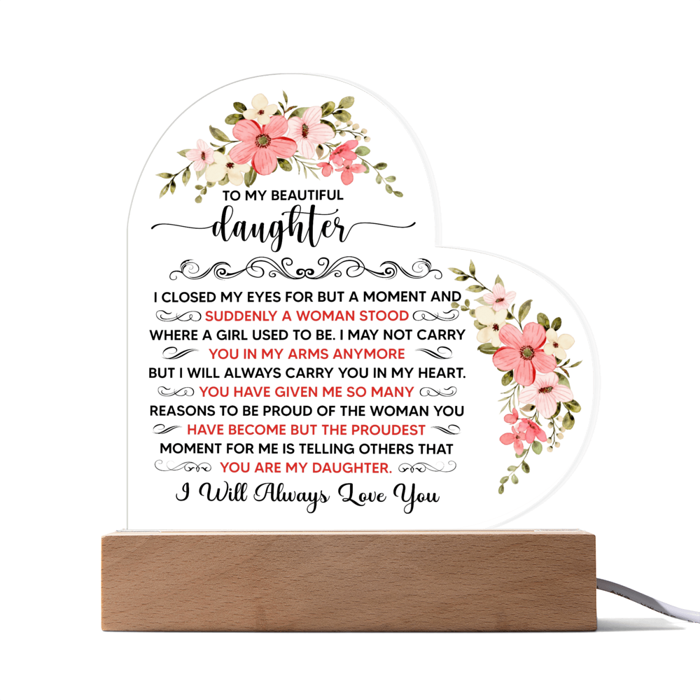 To My Beautiful Daughter – Acrylic Heart Plaque
