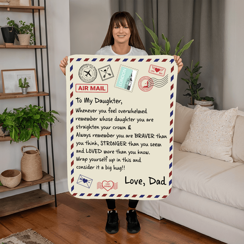 To My Daughter Braver (From Dad) – Sherpa Fleece Blanket