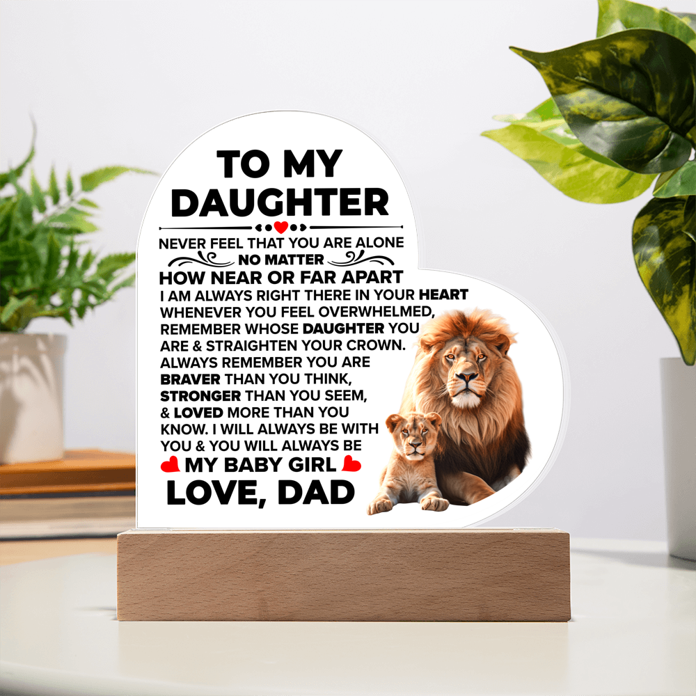 To My Daughter Braver – Acrylic Heart Plaque