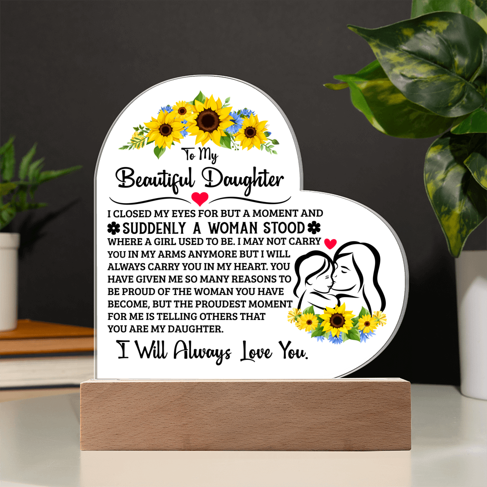 To My Daughter Proud – Acrylic Heart Plaque