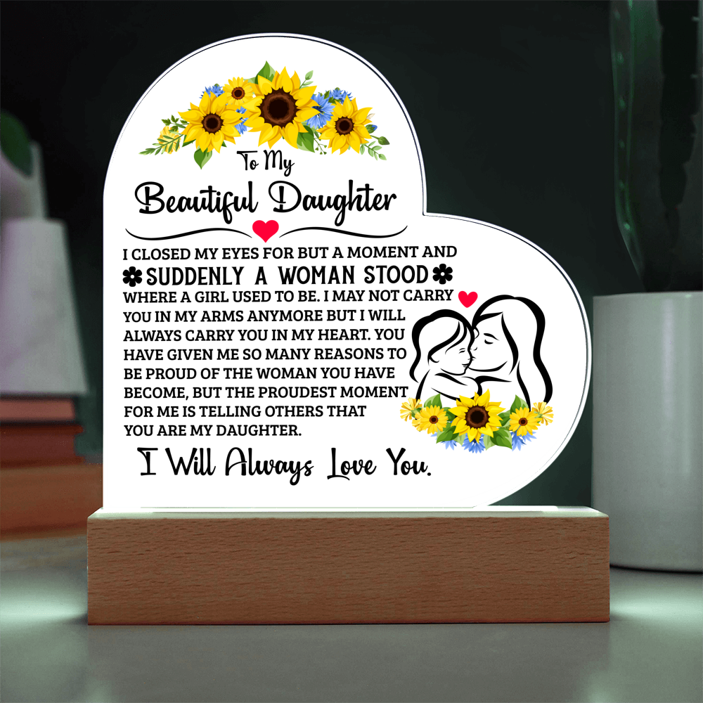 To My Daughter Proud – Acrylic Heart Plaque
