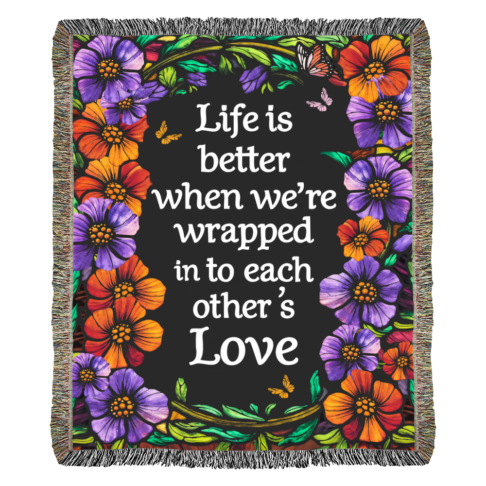 Life is Better With You - Heirloom Blanket