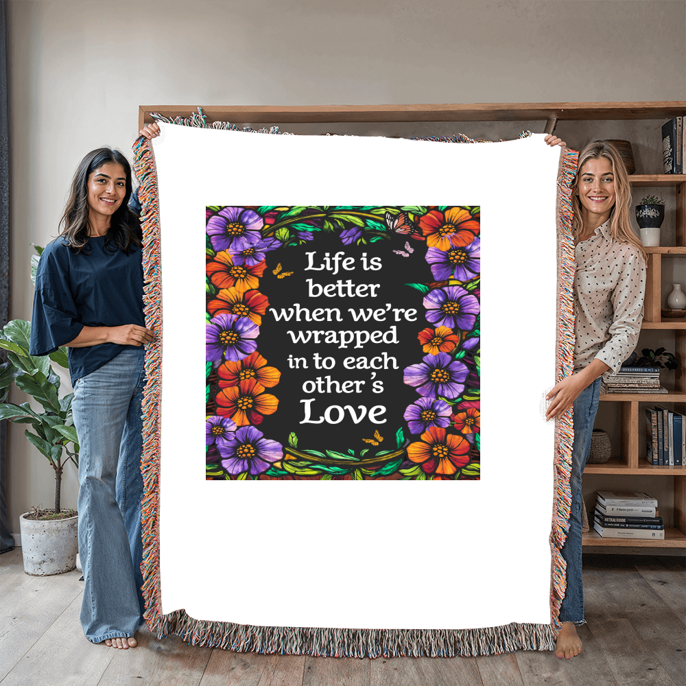 Life is Better With You - Heirloom Blanket